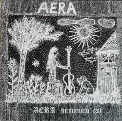 Aera : Humanum Est